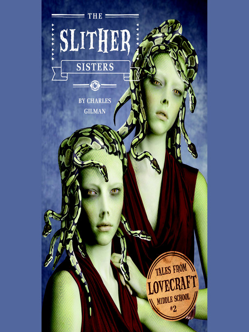 Title details for The Slither Sisters by Charles Gilman - Wait list